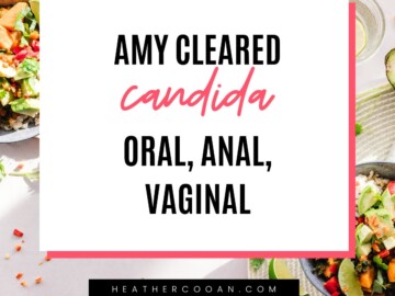 Amy Cleared Candida Oral, Anal, Vaginal