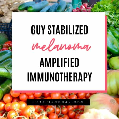 Guy stabilized melanoma amplified immunotherapy.